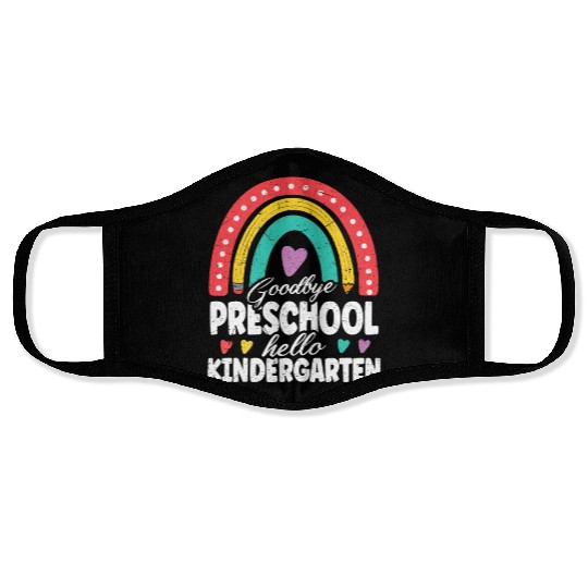 Goodbye Preschool Hello Kindergarten Teacher Back Face Masks