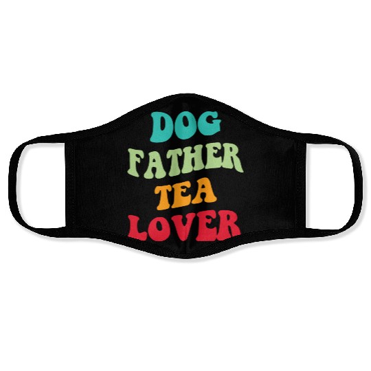 Dog Father Tea Lover Iii Face Masks