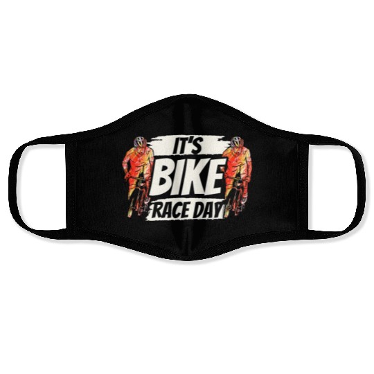 It's Bike Race Day Racer Racing Bicycle Cycling Face Masks