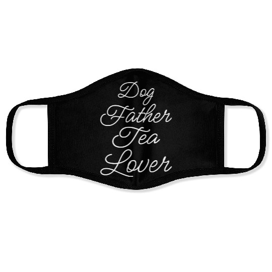 Dog Father Tea Lover Ii Face Masks