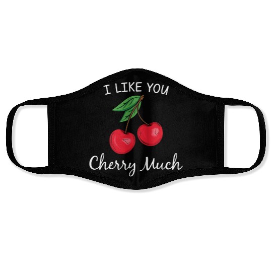I Like You Cherry Much Face Masks