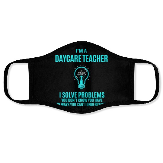 Daycare Teacher Face Masks - I Solve Problems Gift It