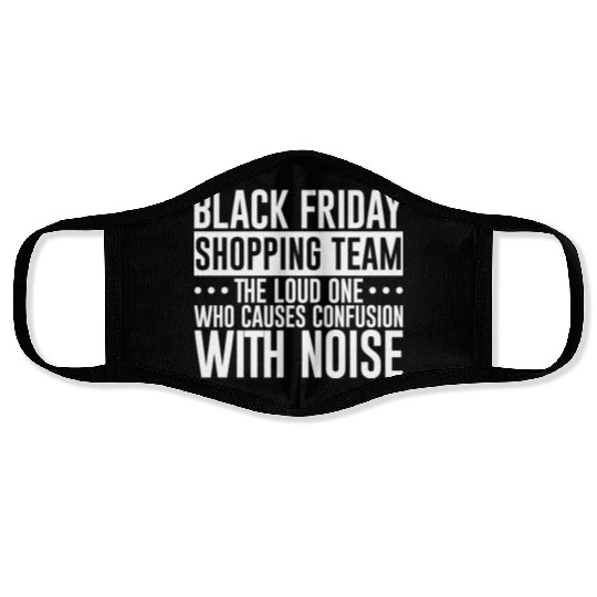 Black Friday Shopping Team 1 Face Masks