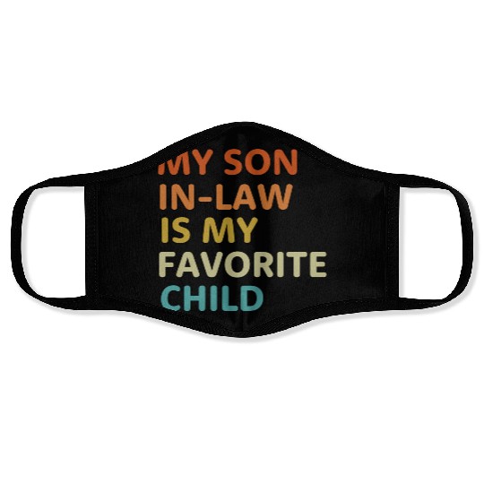 My Son In Law Is My Favorite Child aesthetic Face Masks