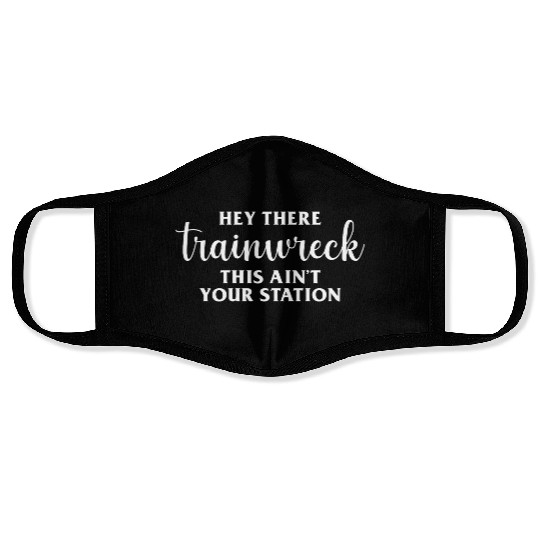 Hey There Trainwreck trending Face Masks
