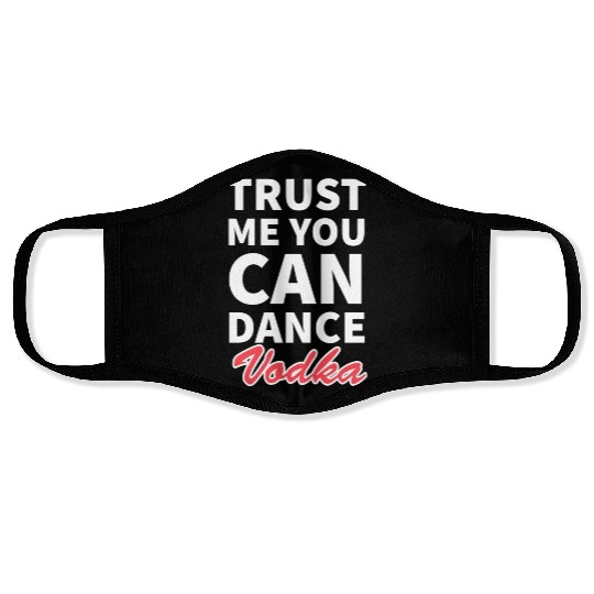 Trust me you can dance vodka tumblr Face Masks
