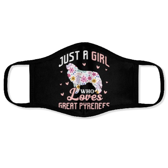 Just A Girl Who Loves Great Pyrenees Face Masks