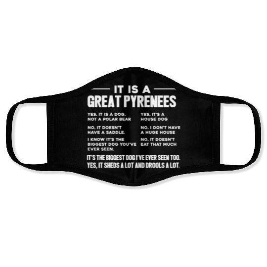 It Is A Great Pyrenees Face Masks