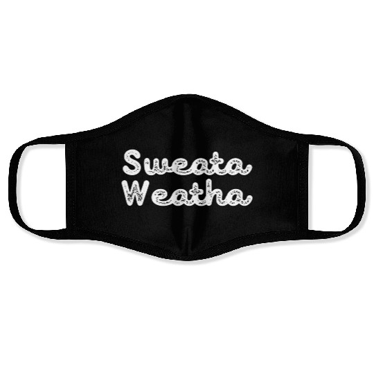 Sweata Weatha Weather Fall Autumn Face Masks