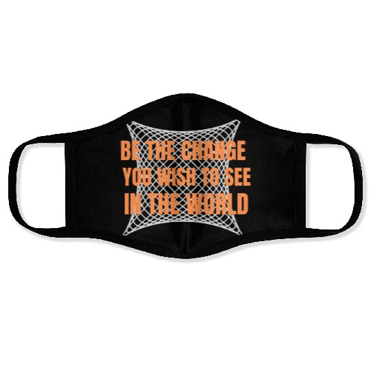 Be the Change Face Masks: Inspire, Empower, Transform