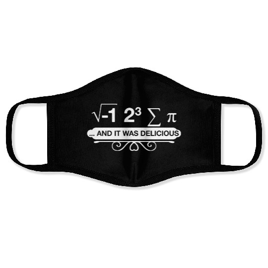 I Ate Some Pie And It Was Delicious 4 Face Masks