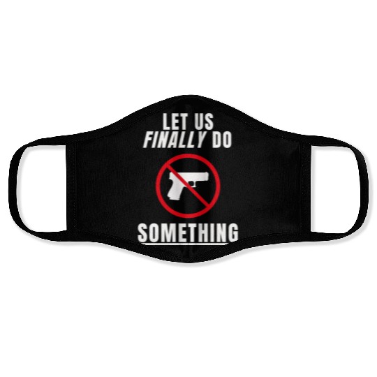 Let us Finally Do Something hippie Face Masks