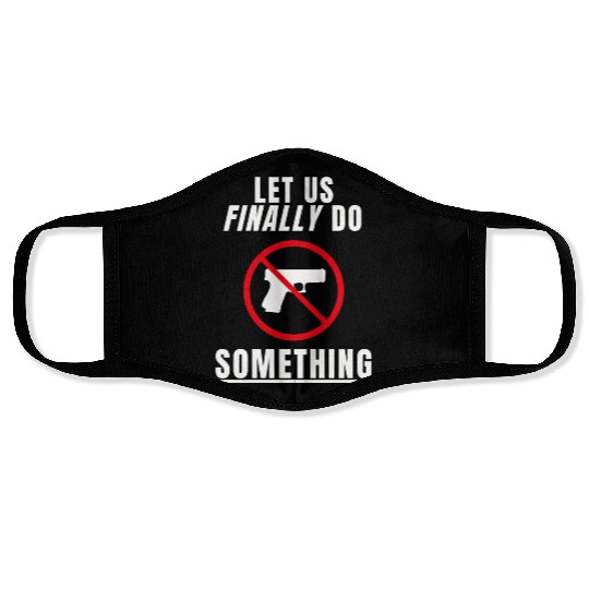 Let us Finally Do Something hippie Face Masks