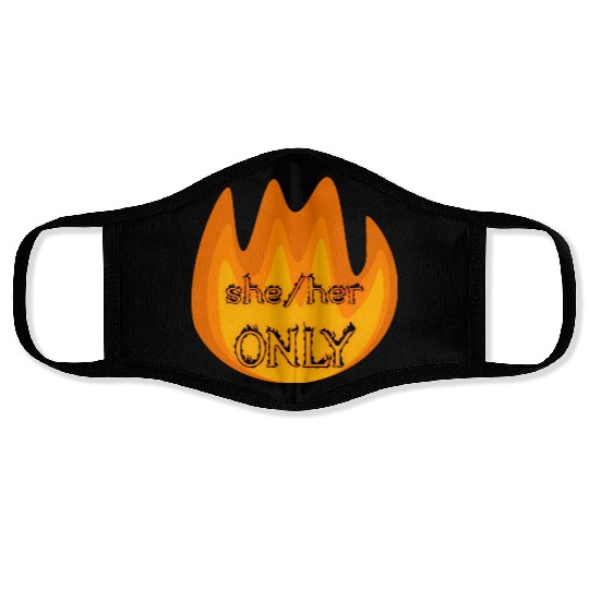 on fire: she/her only Face Masks