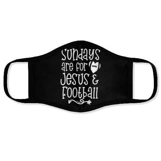 Sundays Are For Jesus And Football Game Day Face Masks