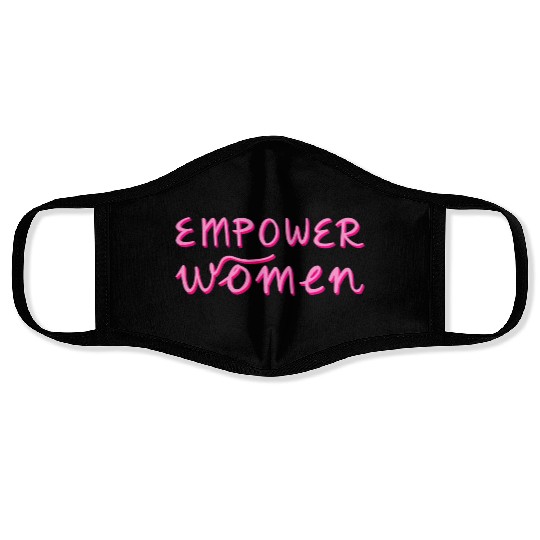 Empower Women - Women's Equality - Women's Day Face Masks