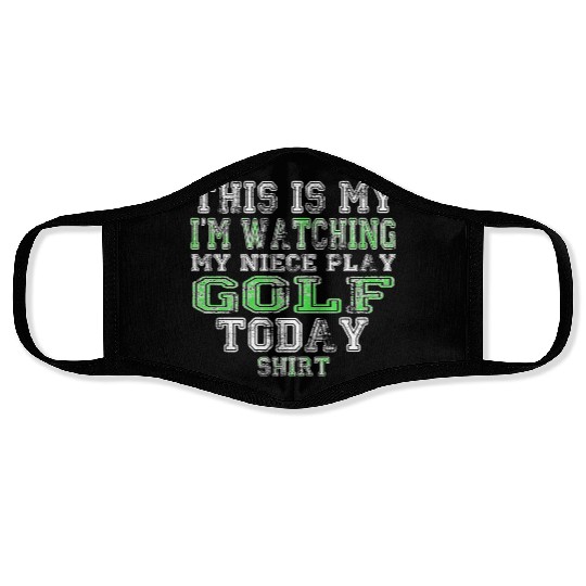 This Is My I m Watching My Niece Play Golf Today Face Masks