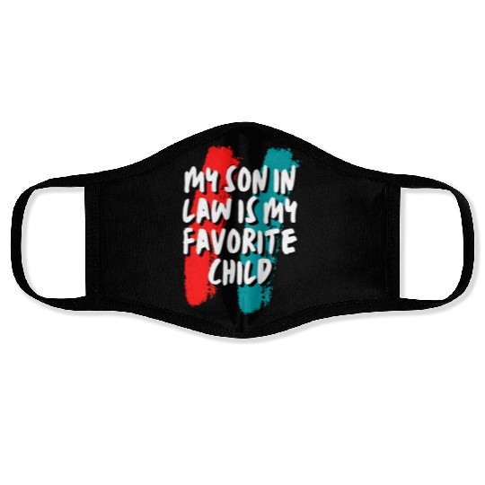 Son In Law My Favorite Child Face Masks