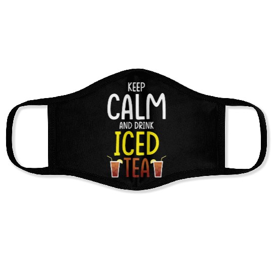 Iced Tea Drink Design Keep Calm And Drink Iced Tea Face Masks