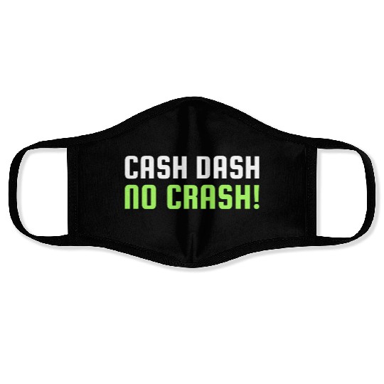 Cash Dash No Crash Face Masks