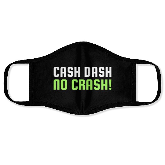 Cash Dash No Crash Face Masks