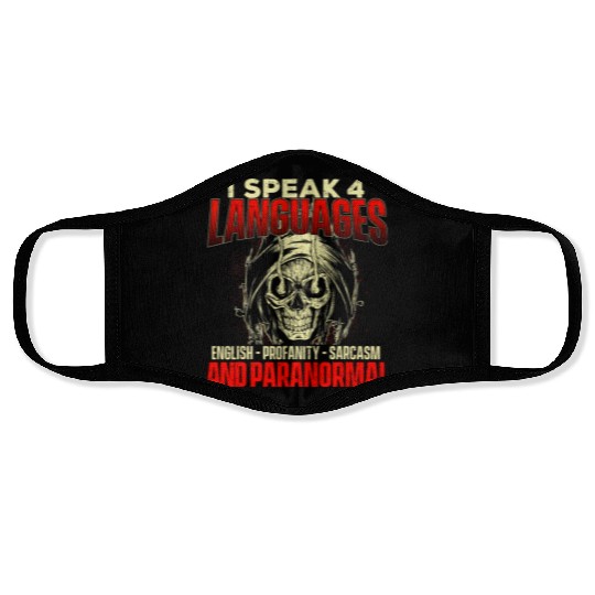 I Speak 4 Languages Ghost Hunting Paranormal Face Masks