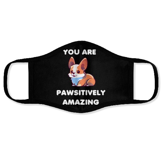 Motivational Corgi Positivity Face Masks