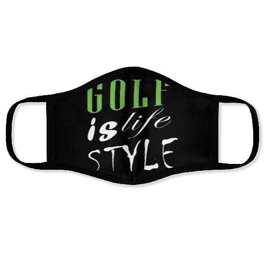 Golf Is Life Style Face Masks