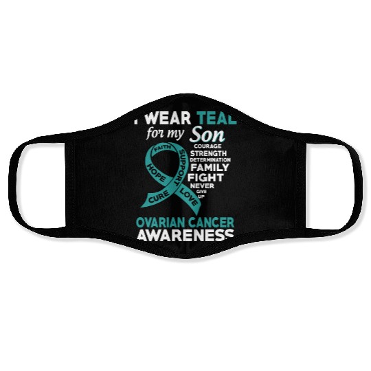I Wear Teal For My Son Ovarian Cancer Awareness Face Masks