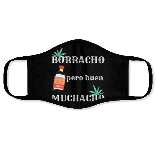 Borracho Pero Buen Muchacho Mexican Drinking Face Masks