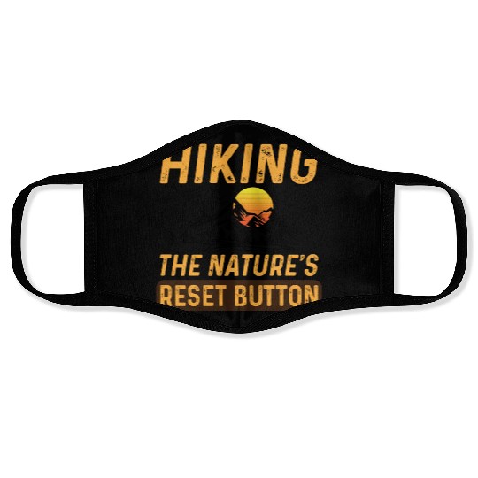 Hiking The Natures Reset Button Summer Hiking Face Masks