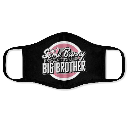 Big Brother Face Masks, Some Bunny Is Going To Be A