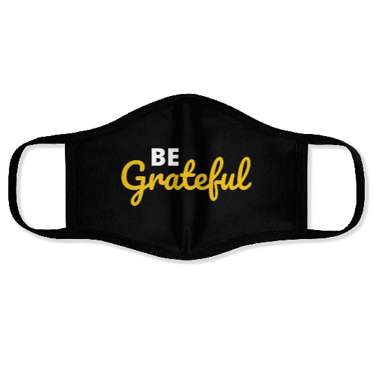 Be Grateful Handwritten Quote Design Face Masks