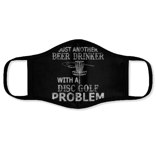 A Beer Drinker With Disc Golf Problem Distressed T Face Masks