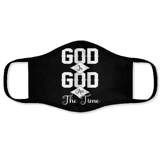God Is God All The Time Love Jesus Christian Face Masks
