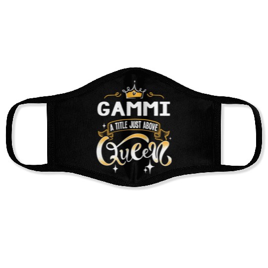 Gammi Title Above Queen For Grandma Face Masks