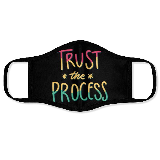 trust the process motivational gift artwork tees Face Masks
