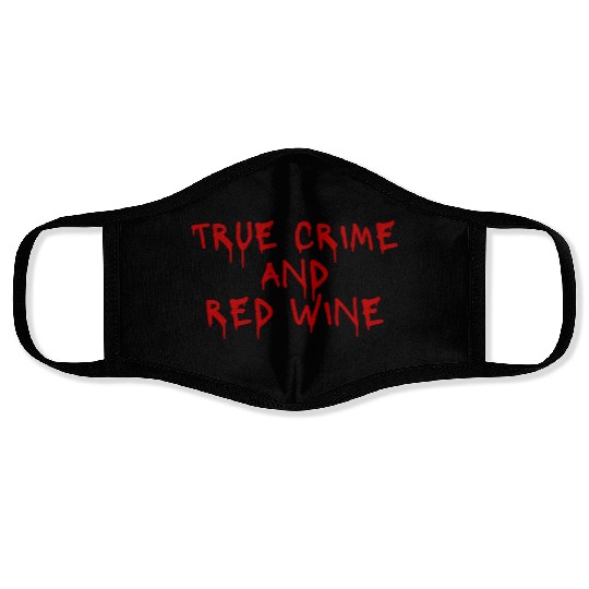 True crime and red wine Face Masks