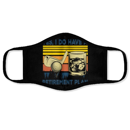 Yes I Do Have A Retirement Plan Golf And Beer Love Face Masks