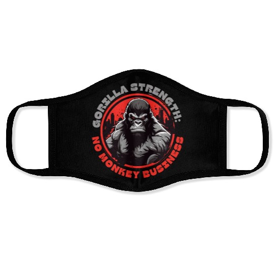 Gorilla Strength: No Monkey Business Face Masks