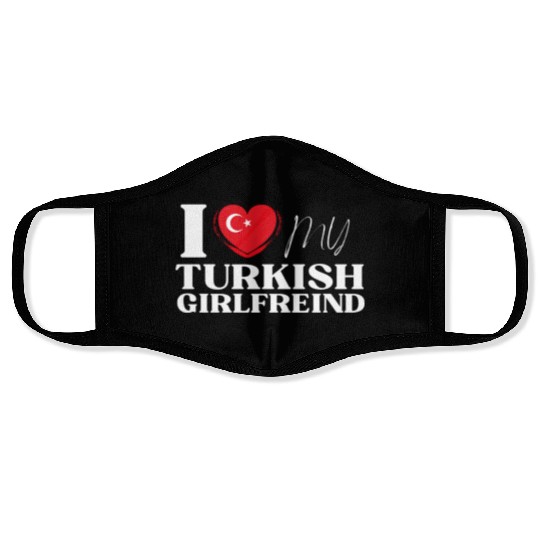 I Love My Turkish Girlfriend Multi Nationality Shi Face Masks