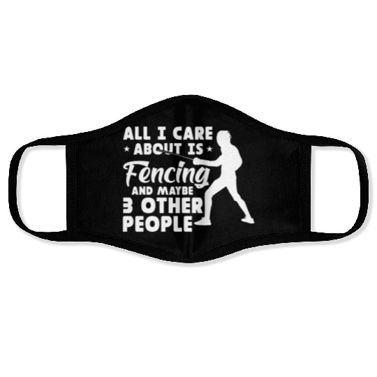 All I Care About Is Fencing And Maybe 3 People Face Masks