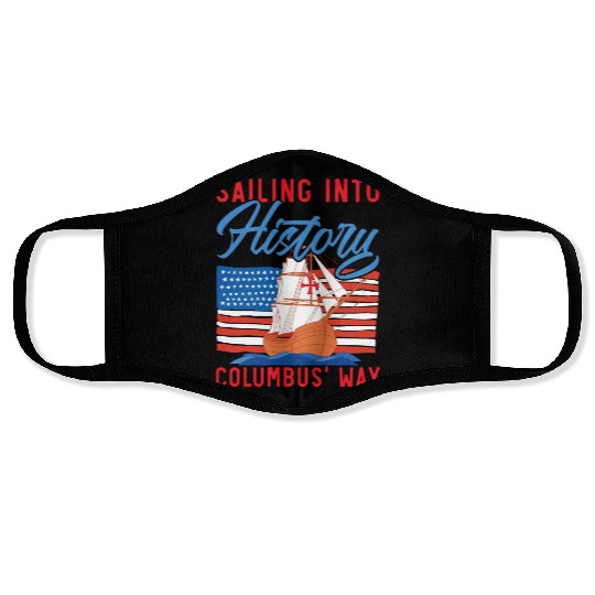 Sailing Into History Columbus' Way Columbus Day Face Masks