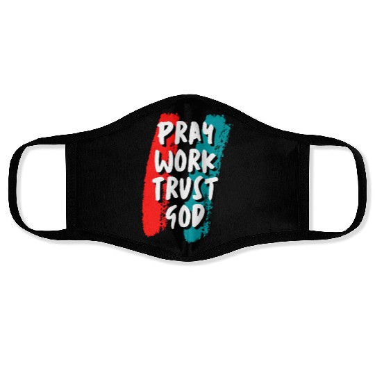 Pray work trust god Face Masks