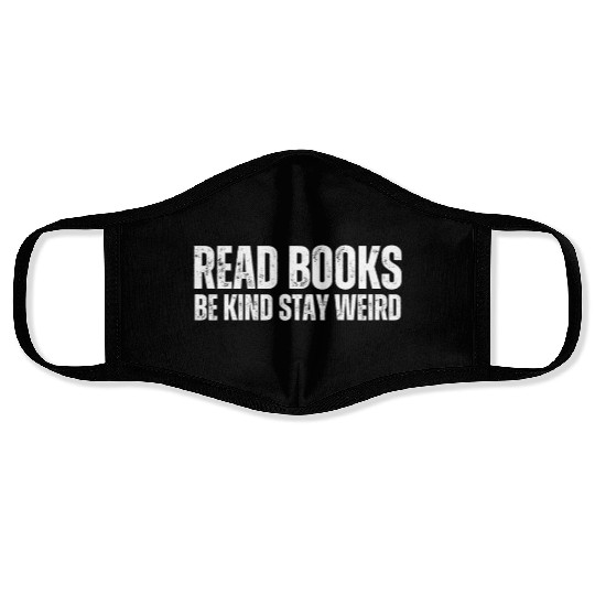 Read Books Be Kind Stay Weird Teacher Face Masks