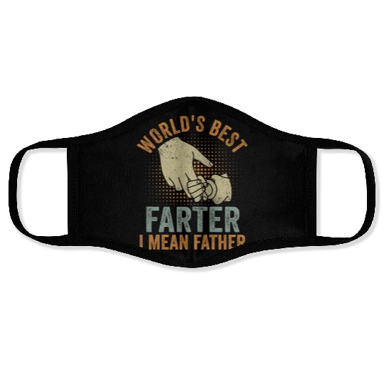 World's Best Farter I Mean Father Face Masks