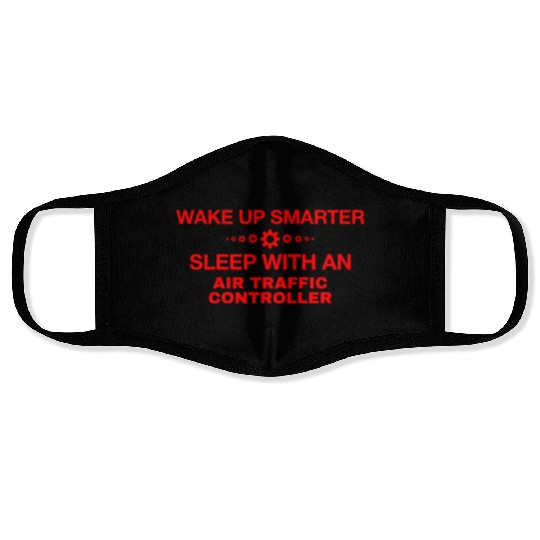 WAKE UP SMARTER SLEEP WITH AN AIR TRAFFIC CONTROLL Face Masks