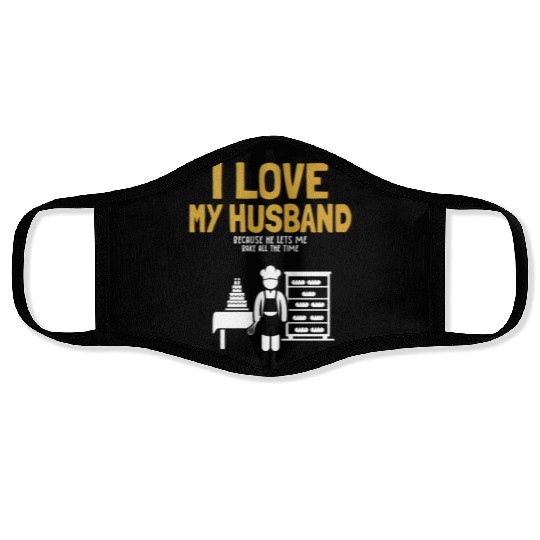 I Love My Husband Baking Bread Expert Pastry Chef Face Masks