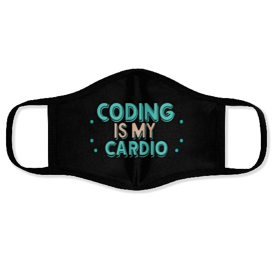 Coding Is My Cardio | Lustiger Programmierer Face Masks