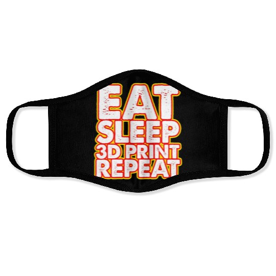 Eat Sleep 3D Print Repeat Face Masks